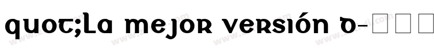 quot;La mejor versión d字体转换